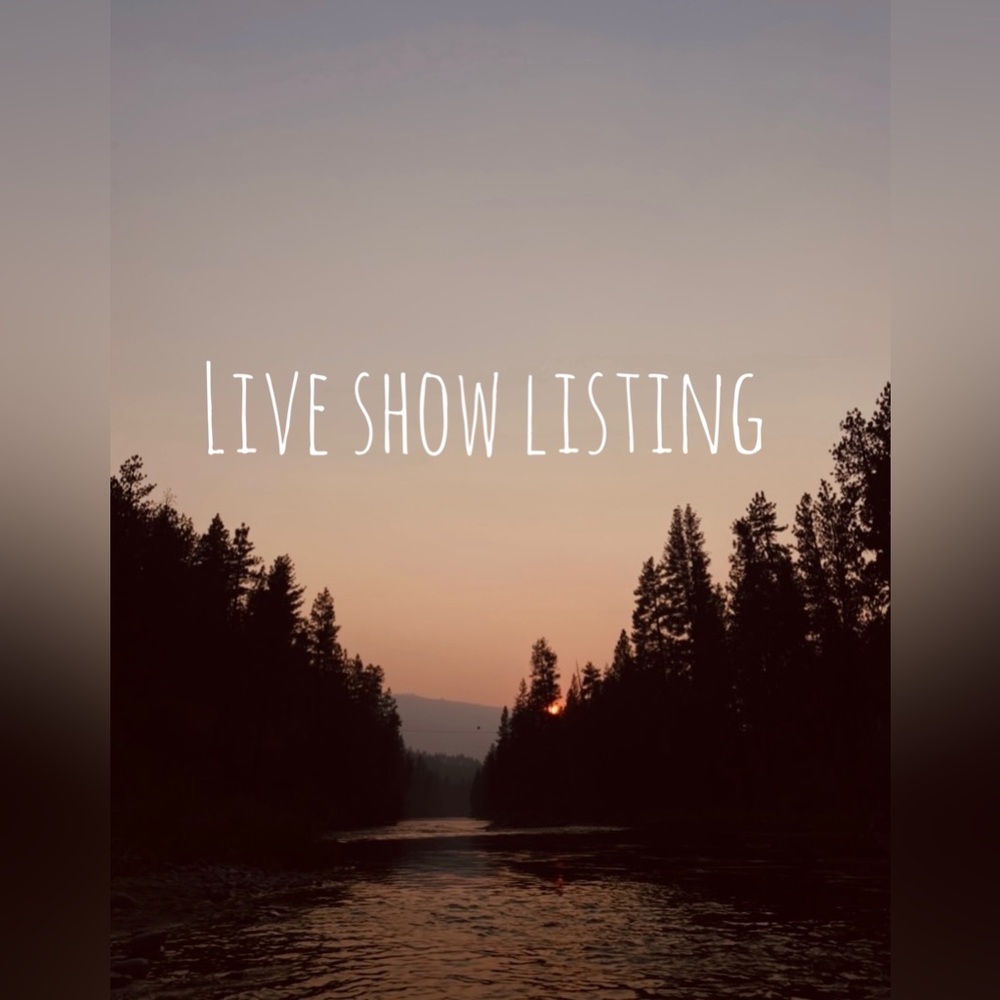 LIVE SHOW LISTING!